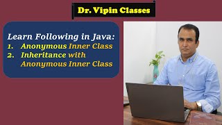 Java Anonymous Inner Class | Dr Vipin Classes