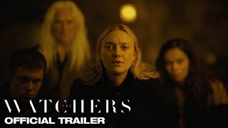 THE WATCHERS |  Trailer