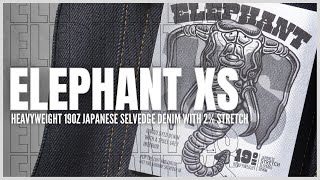 Elephant XS - 19oz Japanese Selvedge Denim With 2% Stretch