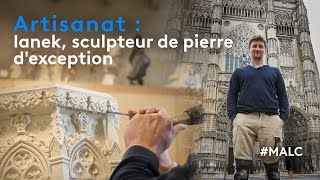 Artisanat : Ianek, sculpteur de pierre d'exception