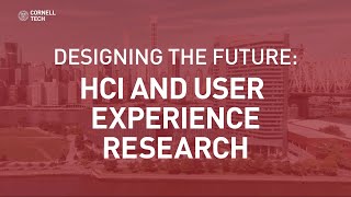Designing the Future: HCI and User Experience Research