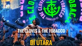 Kota Di Utara live flower city fest #theclovesandthetobacco #livekonser