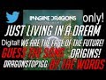 GUESS THE SONG BY WORDS! IMAGINE DRAGONS - ORIGINS!