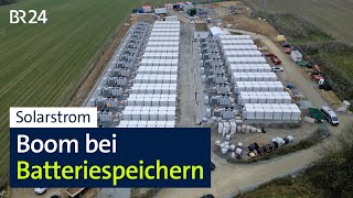 Solarstrom: Boom bei Batteriespeichern | BR24