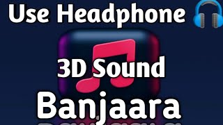 Banjaara 3D | Siddharth Malhotra & Shraddha Kapoor | Ek Villain | Bass Boosted Sound | #music3d