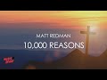 10,000 Reasons (Bless The Lord) - Matt Redman (Lyrics)