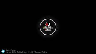 HAMAR JILA BALLIA BAGI H #DJ4X- NORMAL EDM - MIX DJ MAUSAM BALLIA