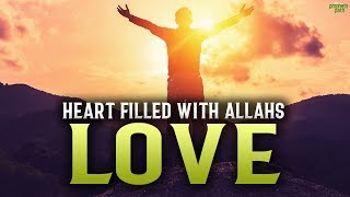 HEARTS THAT ARE FILLED WITH THE LOVE OF ALLAH