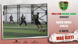 Misli.com Golden League Atakent Premier | 2183 FC - Kaizer Chiefs / Maç Özeti