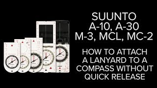 Suunto A 10, A 30,  M 3, MCL and MC 2 - How to attach a lanyard to a compass without quick release