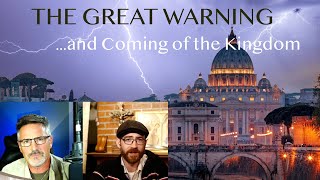 The Great Warning & Coming of the Kingdom