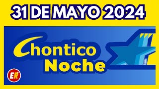 RESULTADO CHONTICO NOCHE del VIERNES 31 de mayo de 2024 💫✅💰ULTIMO RESULTADO