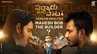 Sarkaru Vaari Paata Trailer Analysis || Bob the builder again? || Mahesh Babu, Keerthy Suresh