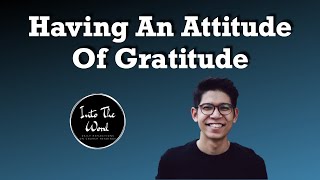 'HAVING AN ATTITUDE OF GRATITUDE' by John Paul. Wednesday 13/11/24.