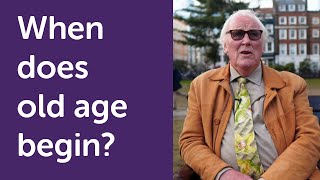 When does old age begin? | The State of Ageing in 2019