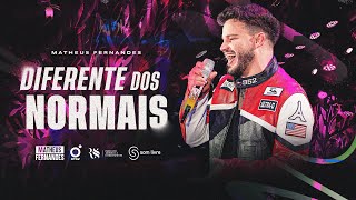 Matheus Fernandes - Diferente Dos Normais (Ao Vivo)