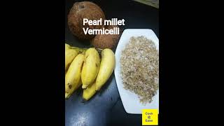 கம்பு சேமியா /Pearl millet Vermicelli /Sweet #shorts