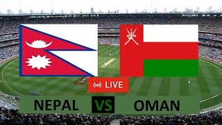 🔴LIVE | live cricket match today - Nepal v Oman - live match today online #livescore