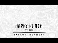 Taylor Bennett - Happy Place (ft. Brill)