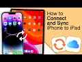 How to Connect and Sync iPhone to iPad! [4 Methods]