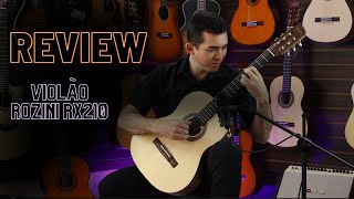 REVIEW Violão Rozini RX 210 com Elissom Barbosa