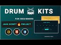 🥁 Drum Kit- Java Script Project(Beginners) #part 0 : Introduction