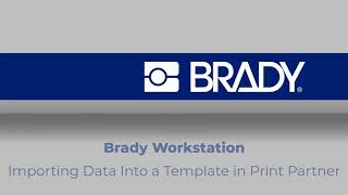 Import Data into a Template Using Print Partner | Brady Workstation