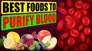 13 Best Foods To Purify Your Blood Naturally