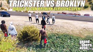 TRICKSTER VS BROKLYN PERMASALAH SEMAKIN MEMANAS❗GTA V ROLEPLAY