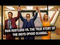 True Story of Pain Hustlers and the Insys Therapeutics Pharma Scandal