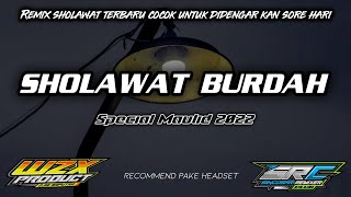 DJ SHOLAWAT BURDAH MAULA - SPECIAL MAULID TERBARU 2022 Sangat adem