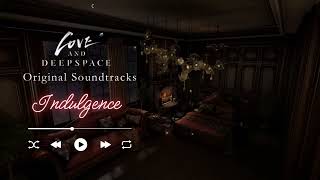 Indulgence  | Love and Deepspace OST