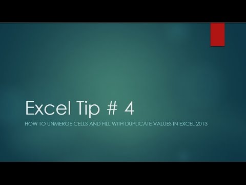 Excel Tip # 4 - How to unmerge cells and fill with duplicate values in Excel 2013