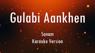 Gulabi Aankhen | Sanam | Karaoke With Lyrics | Only Guitra Chords...