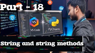 PART-18 Python Beginner 🔰string and string-methods condition explanation in telugu