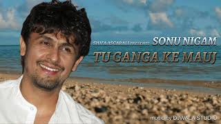 Tu Ganga Ke Mauj | Sonu Nigam Shifa Asgarali Subscribe Free Click🔔