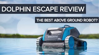 Dolphin Escape Robotic Pool Cleaner Review - The Best Above Ground Pool Robot Ever?