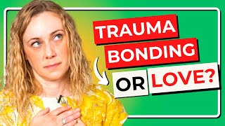 Stuck in Unhealthy Relationships? It Might Be Trauma Bonding