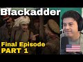 American Reacts Blackadder Goes Forth | Final Episode (PART 1)