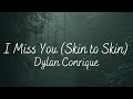 I Miss You (Skin to Skin) Lyric Video