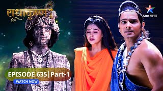 RadhaKrishn | Banke Bihari ne ki Dantavakra se mitrata | राधाकृष्ण | EPISODE-635 Part 1