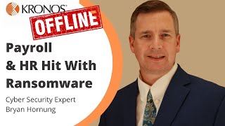 Kronos hit with ransomware - Payroll and HR cloud software goes offline