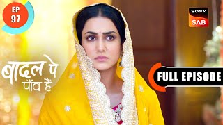 Rajat Apologises | Badall Pe Paon Hai | Ep 97 | Full Episode | 1 Oct 2024