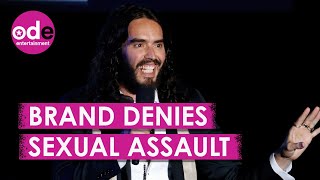 Russell Brand DENIES Sexual Assault Allegations