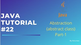 Abstraction (abstract class): part-1 | Java Programming Series | tutorial #22