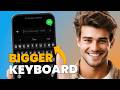 How to Make the Keyboard Bigger on iPhone (Easy Step-by-Step Guide)