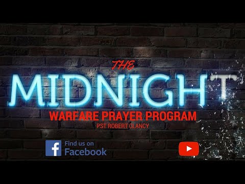 MIDNIGHT WARFARE PRAYERS - PASTOR ROBERT CLANCY - YouTube