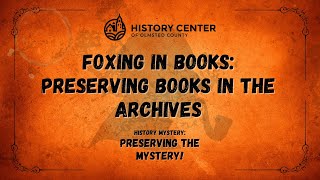 History Mystery 2023: Foxing in Books with Krista the Archivist