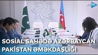 Azərbaycan və Pakistan arasında sosial sahədə əməkdaşlıq imkanları genişlənir