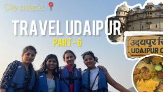 Travel UDAIPUR ✨| part- 6| City palace📍| #vlog  #youtube  #explore #udaipur